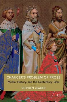 Hardcover Chaucer's Problem of Prose: Media, History, and The Canterbury Tales Book