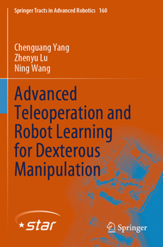 Paperback Advanced Teleoperation and Robot Learning for Dexterous Manipulation Book
