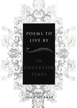 Paperback Poems to Live by in Uncertain Times Book