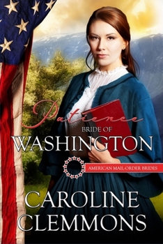 Patience: Bride of Washington - Book #42 of the American Mail-Order Brides