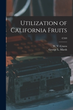 Paperback Utilization of California Fruits; C349 Book