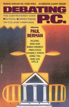Paperback Debating P.C.: The Controversy Over Political Correctness on College Campuses Book