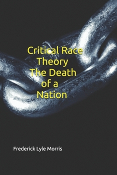 Paperback Critical Race Theory - The Death of a Nation Book