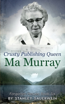 Paperback Crusty Publishing Queen: Ma Murray Book
