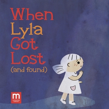 Hardcover When Lyla Got Lost (and Found) Book