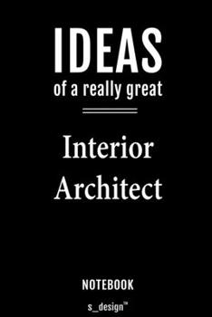 Notebook for Interior Architects / Interior Architect: awesome handy Note Book [120 blank lined ruled pages]