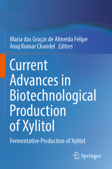 Paperback Current Advances in Biotechnological Production of Xylitol: Fermentative Production of Xylitol Book