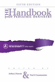 Paperback The Handbook of Pediatric Dentistry: Fifth Edition Book