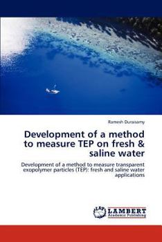 Paperback Development of a Method to Measure Tep on Fresh & Saline Water Book