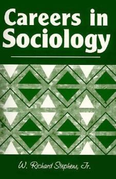 Paperback Careers in Sociology: Yes, You Can Get a Job with a Degree in Sociology Book