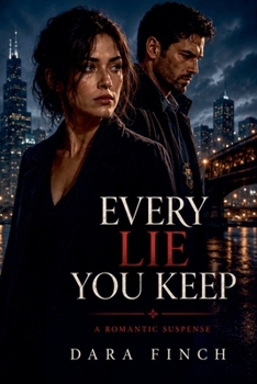 Paperback Every Lie You Keep: A Romantic Suspense Book