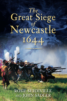 Paperback The Great Siege of Newcastle 1644 Book
