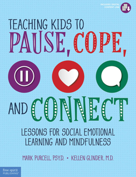 Press the Pause Button: A Mind-Body Guide to Teach Kids Social-Emotional Awareness and Mindfulness