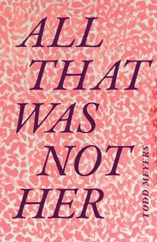 Paperback All That Was Not Her Book