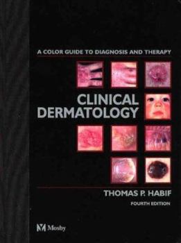 Hardcover Clinical Dermatology: A Color Guide to Diagnosis and Therapy Book