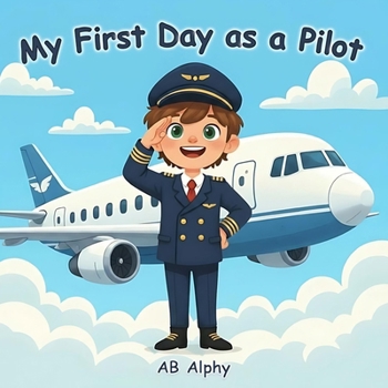 My First Day as a Pilot: Discover what it’s like to be a real pilot!