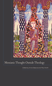 Hardcover Messianic Thought Outside Theology Book