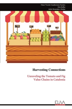 Harvesting Connections: Unraveling the Tomato and Fig Value Chains in Catalonia