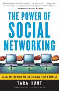 Paperback The Power of Social Networking: Using the Whuffie Factor to Build Your Business Book