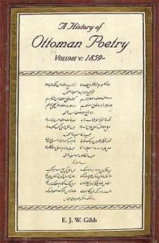 A History of Ottoman Poetry - Vol. V - Book #5 of the A History of Ottoman Poetry