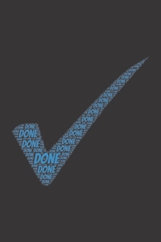 Paperback Done: Notebook, Journal - Dot grid, Dotted, Dot - 120 Pages DIN A5 (6x9 inches) - Notes, Drawings, Planer, Diary, Organizati Book