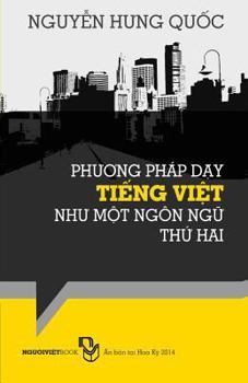 Paperback Phuong Phap Day Tieng Viet Nhu Mot Ngon Ngu Thu Hai [Vietnamese] Book