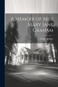 Paperback A Memoir of Miss Mary Jane Graham Book