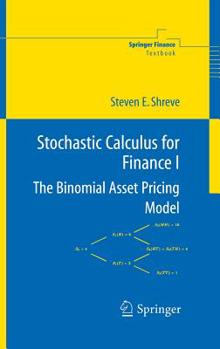Hardcover Stochastic Calculus for Finance I: The Binomial Asset Pricing Model Book