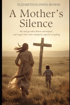 A Mother's Silence (The Interrupted Faith Series)