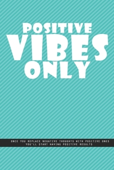 Paperback OBLIQUE GREENISH BLUE WALL Notebook: Positive vibes only. Once you replace negative thoughts with positive ones you'll start having positive results., Book