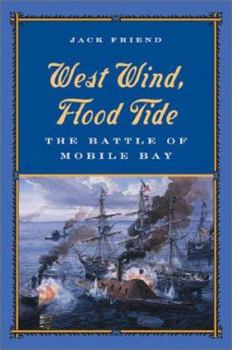 Hardcover West Wind, Flood Tide: The Battle of Mobile Bay Book