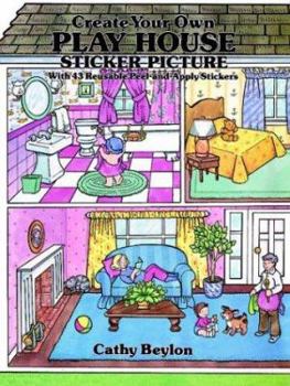 Create Your Own Play House Sticker Picture : With 43 Reusable Peel-and-Apply Stickers