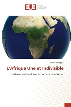 L'Afrique Une et Indivisible (French Edition)