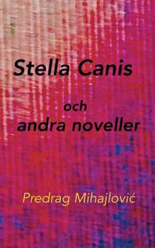 Paperback Stella Canis och andra noveller [Swedish] Book