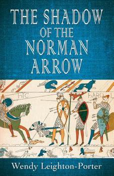 The Shadow of the Norman Arrow - Book #7 of the Shadows from the Past