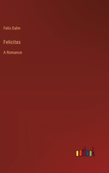 Hardcover Felicitas: A Romance Book