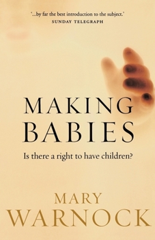 Paperback Making Babies: Is There a Right to Have Children? Book