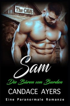 Sam: Eine Paranormale Romanze (Die Bären von Burden)