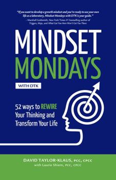 Paperback Mindset Mondays with DTK: 52 Ways to REWIRE Your Thinking and Transform Your Life Book