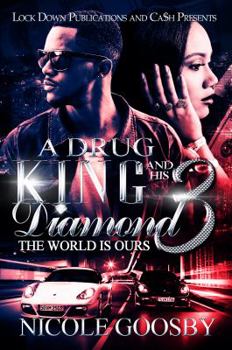 Paperback A Drug King and His Diamond 3: The World is Ours Book