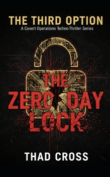 Paperback The Zero Day Lock: A Covert Ops Techno-Thriller Book