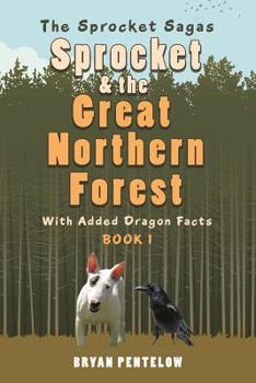 Paperback Sprocket & the Great Northern Forest: With Added Dragon Facts Book