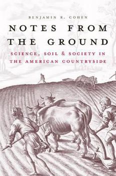 Paperback Notes from the Ground: Science, Soil, & Society in the American Countryside Book