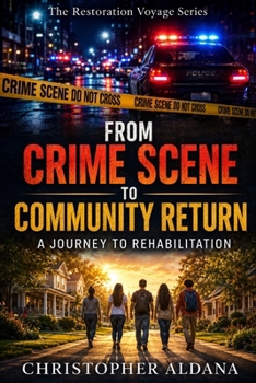 Paperback From Crime Scene to Community Return: A Journey to Rehabilitation Book