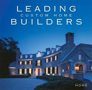 Hardcover Leading Custom Home Builders (The Perfect Home) Book