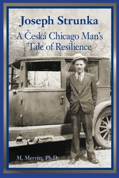 Paperback Joseph Strunka A &#268;eská Chicago Man's Tale of Resilience Book