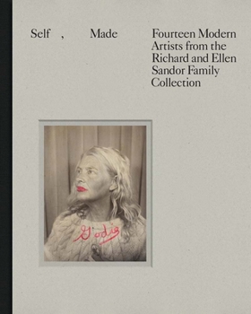 Self, Made: Fourteen Modern Artists from the Sandor Family Collection