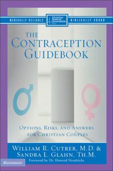 Paperback The Contraception Guidebook: Options, Risks, and Answers for Christian Couples Book