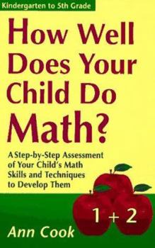 Paperback How Well Does Your Child Do Math?: A Step-By-Step Assessment of Your Child's Math Skills Book