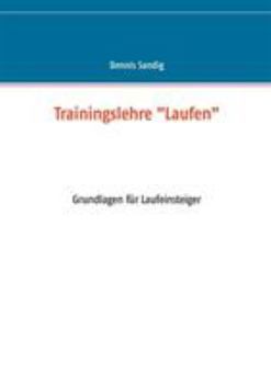 Paperback Trainingslehre "Laufen": Grundlagen für Laufeinsteiger [German] Book